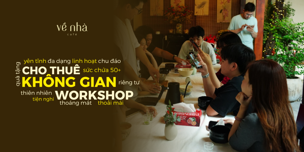 Về Nhà Cafe - Cho thuê không gian
